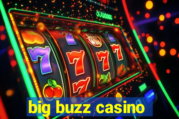 big buzz casino